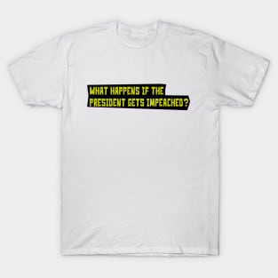 What happens? T-Shirt